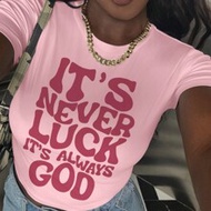 ผู้หญิงฤดูร้อนแขนสั้นรอบคอ Crop Top พร้อมพิมพ์สโลแกน Its Never Luck Its Always God