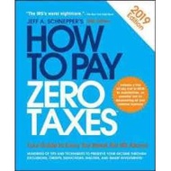 How to Pay Zero Taxes, 2019 36th Edition