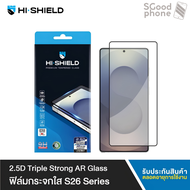 HI-SHIELD 2.5D Triple Strong Max ฟิล์มกระจก For Samsung S26 Ultra / S26 / S25 Ultra / S25 / S24 Ultr