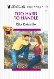 Too Hard To Handle (Mills &amp; Boon Silhouette) Rita Rainville