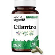 Wild & Organic Cilantro Capsules 800 mg - Support - Cilantro Extract Supplement - Coriandrum Sativum