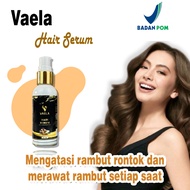 Vaela Hair Serum Penumbuh Rambut Serum Rambut Pencegah Kebotakan Melebatkan Rambut BPOM