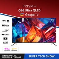 PRISM+ Q86 Ultra | 4K QLED 120Hz 4K AI Google TV | 86 inch TV