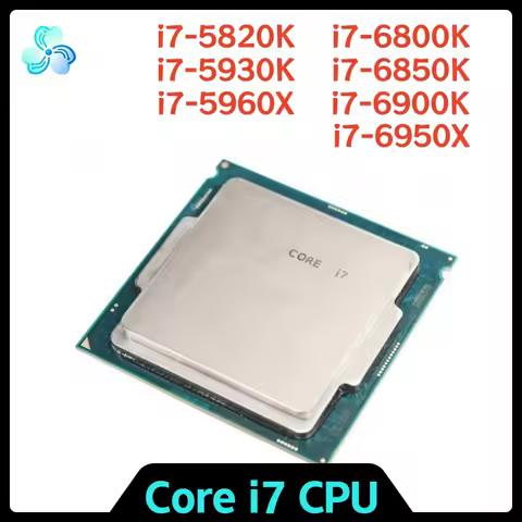 Core i7 CPU processor i7-5820K i7-5930K i7-5960X i7-6800K i7-6850K i7-6900K i7-6950X LGA2011