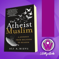 The Atheist Muslim Book: Journey from Religion to Reason Ali a. Rizvi