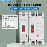 TAXNELE Solar Molded Case DC Circuit Breaker MCCB Overload Protection Photovoltaic PV Battery Isolat