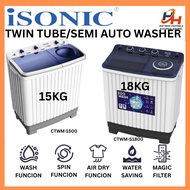 ISONIC TWIN TUB SEMI AUTO WASHING MACHINE CTWM-1500/CTWM-S1800 15KG/18KG