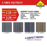 PER SQFT / CABEL SQ CARPET TILES KARPET PEJABAT OFFICE - 20PCS/54SQFT