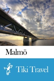 Malmö (Sweden) Travel Guide - Tiki Travel Tiki Travel