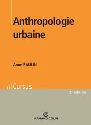 Anthropologie urbaine - 2e éd. Anne Raulin