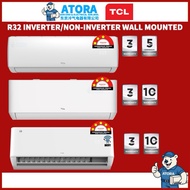 TCL R32 inverter & non inverter wall mounted aircond 1.0hp 1.5hp 2.0hp 2.5hp