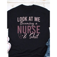 Look At Me Becoming A Nurse Shirt, Nursing School Shirt, Nursing School Gift, Nursing Student Shirt,