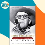 [100% Original Books] - Print the Legend - The Life and Times of John Ford by Scott Eyman (US editio
