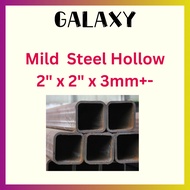 Mild Steel Square Hollow 2" x 2" x 3mm+- Thickness / Besi Empat Segi / Besi Hollow / Besi Tebal Holl