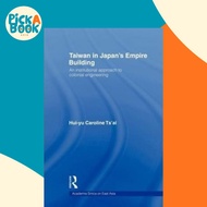 [100% Original Books] - Taiwan in Japan's Empire-Building : An Insti by Hui-yu Caroline Tsai (UK edi