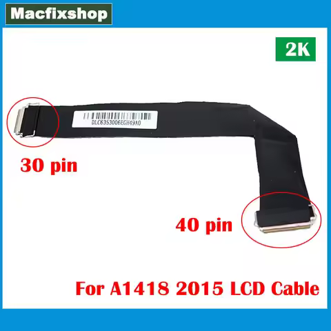2K A1418 LCD Display Screen LVDS Flex Screen Cable 40 Pins 30 Pins For iMac 21.5 inch A1418 2K LCD C