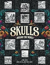 Skulls around the world - Malbuch für Erwachsene mit 40 schaurig-schönen Totenkopfmotive.: Egal ob T