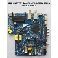 GELL LED TV 50'' SMART POWER & MAIN BOARD MODEL # 5048U5