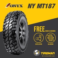 Onyx NY MT187 31x10.5R15 245/75R16 17 Inch Tayar Tire (FREE INSTALLATION/Delivery) KL SABAH SARAWAK 