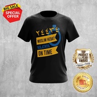 ٢٤٤٣٤ 24434 MUSLIM HEBAT SOLATNYA ON TIME - Fashionable design pure cotton round neck printed unisex