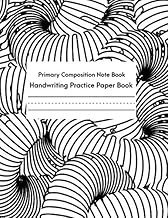 Primary Composition Note Book;Handwriting Practice Paper Book; Notebook For Grades K-1, K-2 ,K-3 ; D