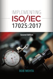 Implementing ISO/IEC 17025:2017 Bhavan (Bob) Mehta