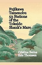 Fujikawa Tamenobu 53 Stations of the Tokaido Shanks Mare