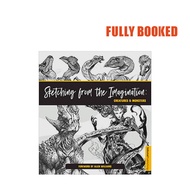 Sketching from the Imagination: Creatures & Monsters (Paperback) by 3DTotal Publishing