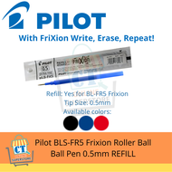 Pilot BLS-FR5 Frixion Roller Ball Pen 0.5mm REFILL | Sold per pc
