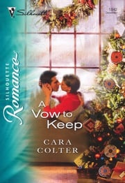 A Vow to Keep (Mills &amp; Boon Silhouette) Cara Colter