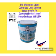 Ready Stock PYE Waterpruf Sealer Colourless Clear SiliconeWaterproofer for Concrete/Bricks/Stone/Dam