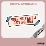 Nothing Beats A Jet2 Holiday Stickers | Vinyl Waterproof Matte Sticker | Witty Trending Lines | CRIA