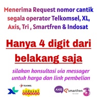 Menerima Request nomor cantik segala operator Telkomsel, XL, Axis,