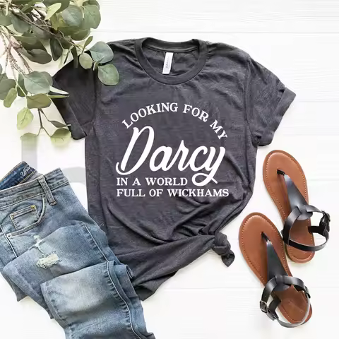 Looking for My Darcy Shirt Jane Austen Fan T Shirt Pride and Prejudice T-shirt In A World Full of Wi