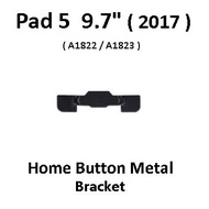 For Pad 9.7 ( 2017 ) A1822  A1823  Home Button Metal Bracket Plate Cover For Repair @ Pad 9.7 2017 ,