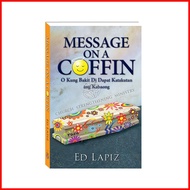 ⏡ ❀ ⊙ ED LAPIZ: MESSAGE ON A COFFIN o Kung Bakit Di Dapat Katakutan ang Kabaong