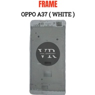 OPPO A37 LCD FRAME