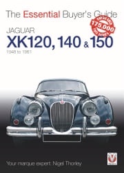 Jaguar XK 120, 140 &amp; 150 Nigel Thorley
