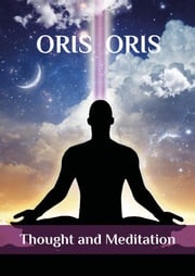 «Thought and Meditation» Oris Oris