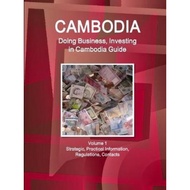 [100% Original Books] - Cambodia : Doing Business, Investing in Cambodia Guide Volume 1 Str by Ibpus