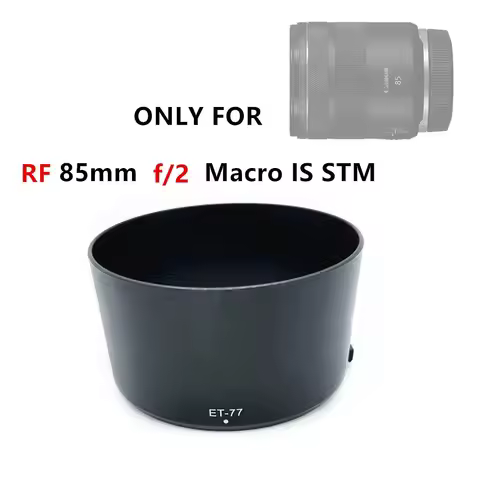 ET77 Lens Hood Circular Sunshade replace ET-77 for Canon RF 85mm f/2 Macro IS STM , RF 85 mm F2 MACR