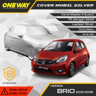 Sarung Mobil Brio RS / Satya - Car Body Cover Brio 2013 - 2018 Silver Coating - ONEWAY