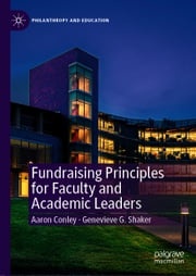 Fundraising Principles for Faculty and Academic Leaders Aaron Conley