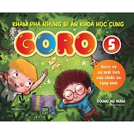 Sách Goro Và Sự Mất Tích Của Chiếc Áo Tàng Hình - KHÁM PHÁ NHỮNG BÍ ẨN KHOA HỌC CÙNG GORO 5
