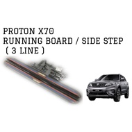 PROTON X70 RUNNING BOARD / SIDE STEP ( 3 LINE )