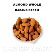 [LHC] Almond Whole / Almond Roasted Whole / Almond Nuts / Kacang Badam / Badam Biji