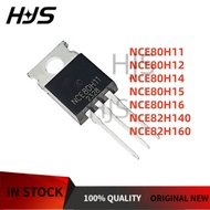 10Pcs NCE80H11 NCE80H12 NCE80H14 NCE80H15 NCE80H16 NCE82H140 NCE82H160 MOS tube TO-220 NEW mos chip 