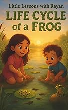 Little Lessons with Rayan: Life Cycle of a Frog: STEM Biology Adventure with Mia & Mateo | Education
