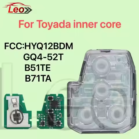 Leo FCC:HYQ12BDM GQ4-52T B51TE B71TA HYQ12BDP Car Remote Key inner core For TOYOTA Corolla Camry RAV