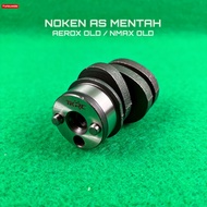 RAW CAMSHAFT CRANKSHAFT AEROX OLD NMAX OLD WR155 R15 VVA MT15 VIXION R 155 LEXI 125 2PIN TKRC
